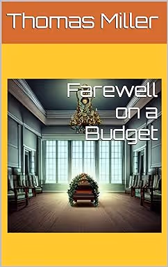 Farewell on a Budget