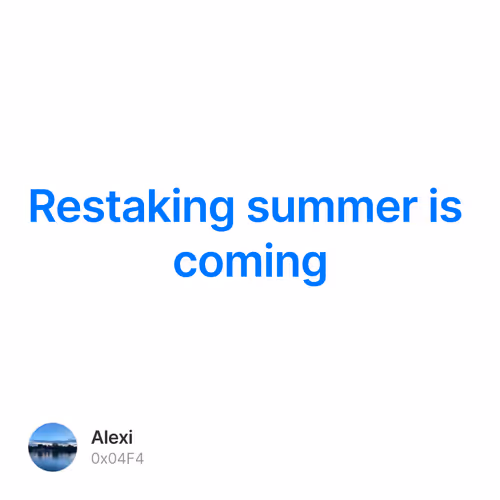 Restaking Summer Is Coming