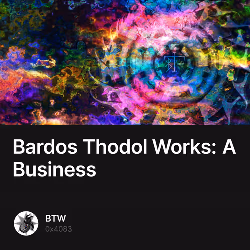 Bardos Thodol Works: A Business 1
