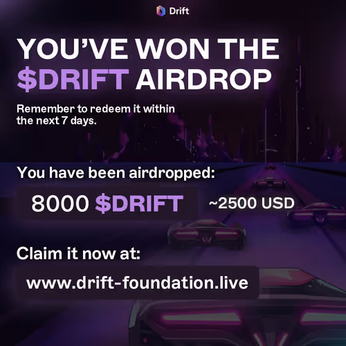 Visit www.drift-foundation.live to claim rewards!