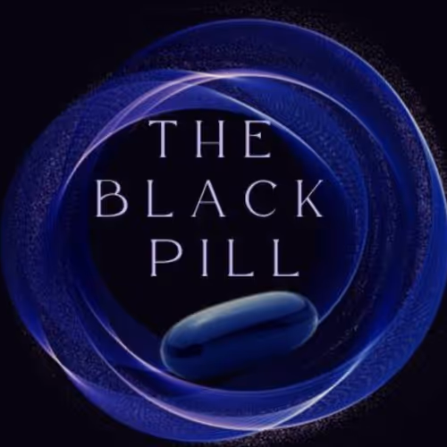 The Black Pill Experience