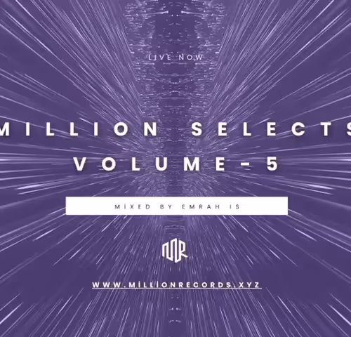 Million Selects Volume - 5 | Mixed by EMRAH IS | Melodic Techno & Progressive House
