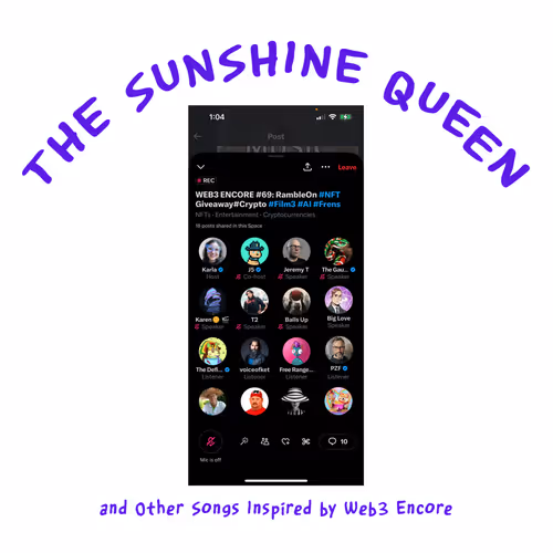 "The Sunshine Queen" and Other Songs Inspired by Web3 Encore