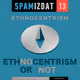 ETHNOCENTRISM ~ Spamizdat 13
