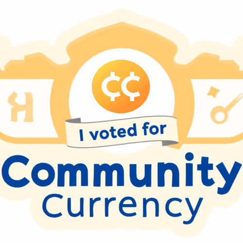 I voted for Community Currency