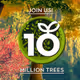 10 MILLION TREES MEMBERSHIP #10