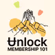 Unlock Membership 101 Proof of Completion