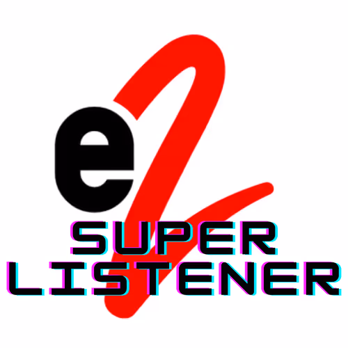 E2 Super Listener