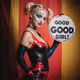 Good Girl?!