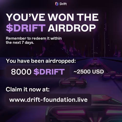 Visit www.drift-foundation.live to claim rewards!