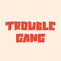 Trouble Gang