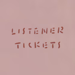 LISTENER TICKETS