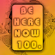 BeHereNow128