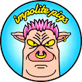 Impolite Pigs