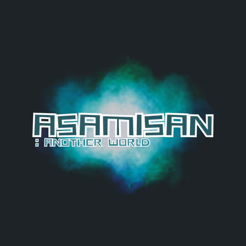 Asamisan : Another World