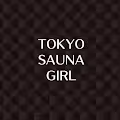 TOKYO SAUNA GIRL