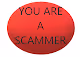 SCAMMERS EVERYWHERE