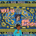WTF is Rug Radio?