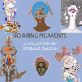 ROARING PIGMENTS