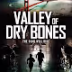 Valley of Dry Bones