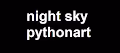 thiscouldbenightskypythonart