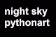 thiscouldbenightskypythonart