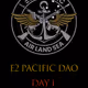 E2 Pacific DAO Day 1
