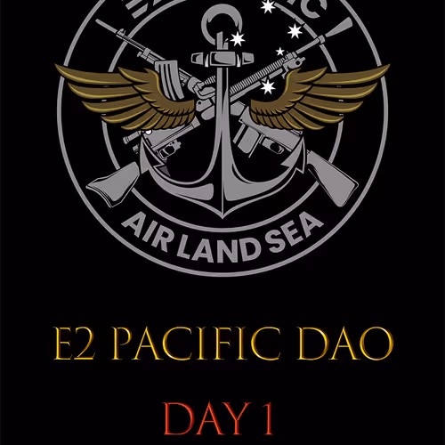 E2 Pacific DAO Day 1