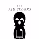The Sad Crooks