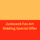 JunkeeeS Fan Art Bidding Special Offer