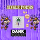 Dank PHART Single Poems