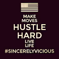 Make Moves, Hustle Hard, Live Life