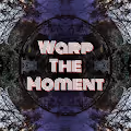 Warp The Moment