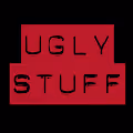 Ugly Stuff