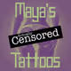 Maya's Tattoos