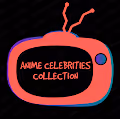 Anime Celebrities Collection