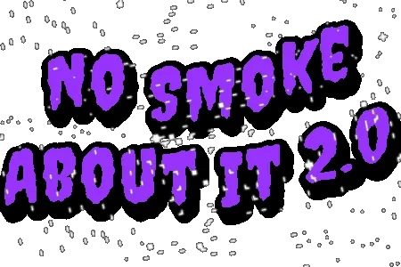 No Smoke 2.0 Collection