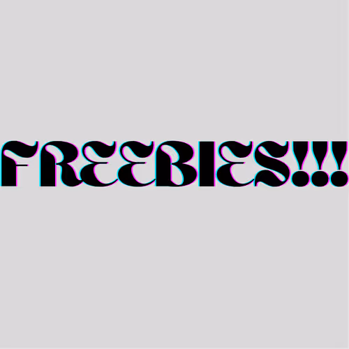 FREEBIES!!!