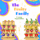 The Fruity Family & some Vegetables