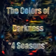 The Colors of Darkness "4 seasons"