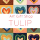 Art Gift Shop Tulip Funart