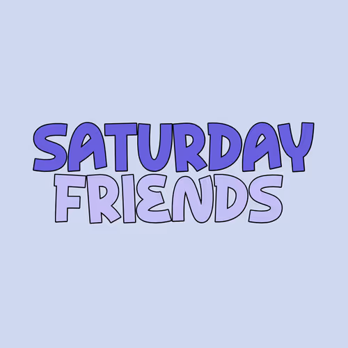 Saturday Friends