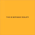 Base Reality