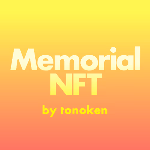 Memorial NFT by tonoken