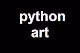thiscouldbepythonart
