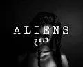 ALIENS - pt.1
