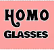 Homo Glasses