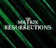 Matrix Resurrections