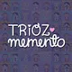 Trioz Memento