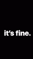 it's fine.